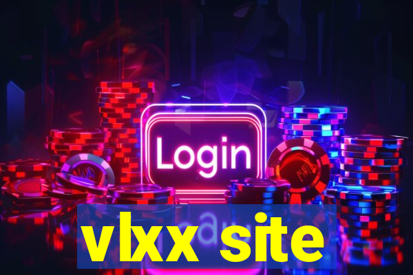 vlxx site